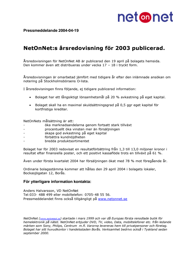 NetOnNet:s årsredovisning för 2003 publicerad.