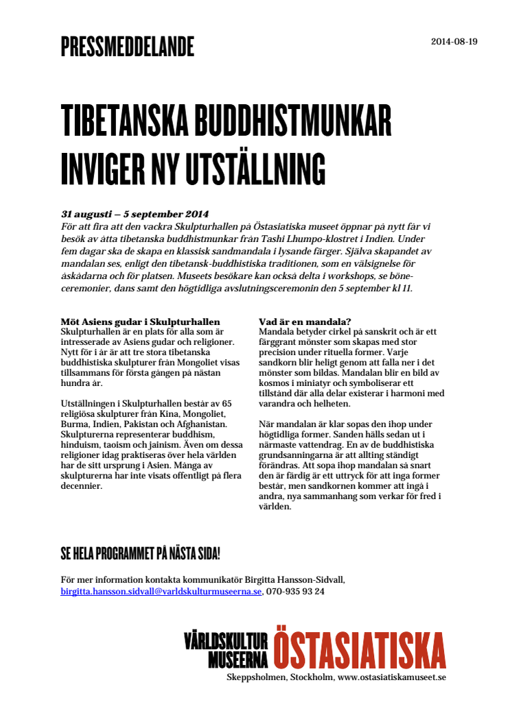 Tibetanska buddhistmunkar inviger ny utställning