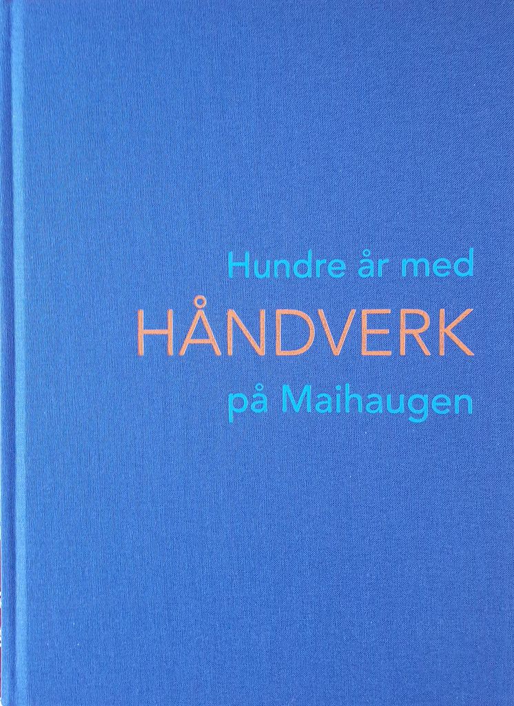 Bokomslag "Hundre år med håndverk på Maihaugen"