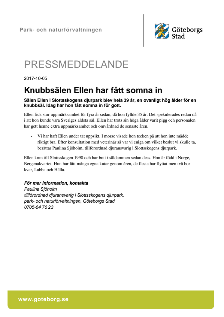 Knubbsälen Ellen har fått somna in