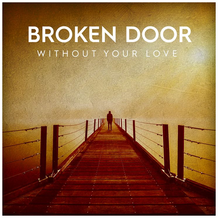 Broken-Door-Without-Your-Love-3000x3000-final.jpg