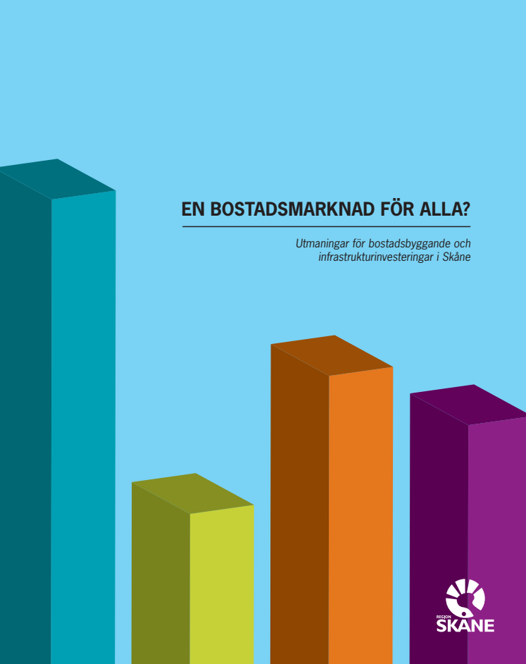 Rapport: En bostadsmarknad för alla? - Utmaningar för bostadsbyggande och infrastrukturinvesteringar i Skåne