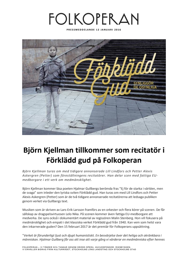 Björn Kjellman tillkommer som recitatör i Förklädd gud på Folkoperan