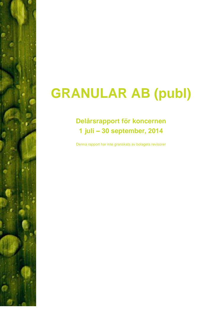 Granular AB (publ): Delårsrapport för koncernen, 1 juli - 30 september, 2014