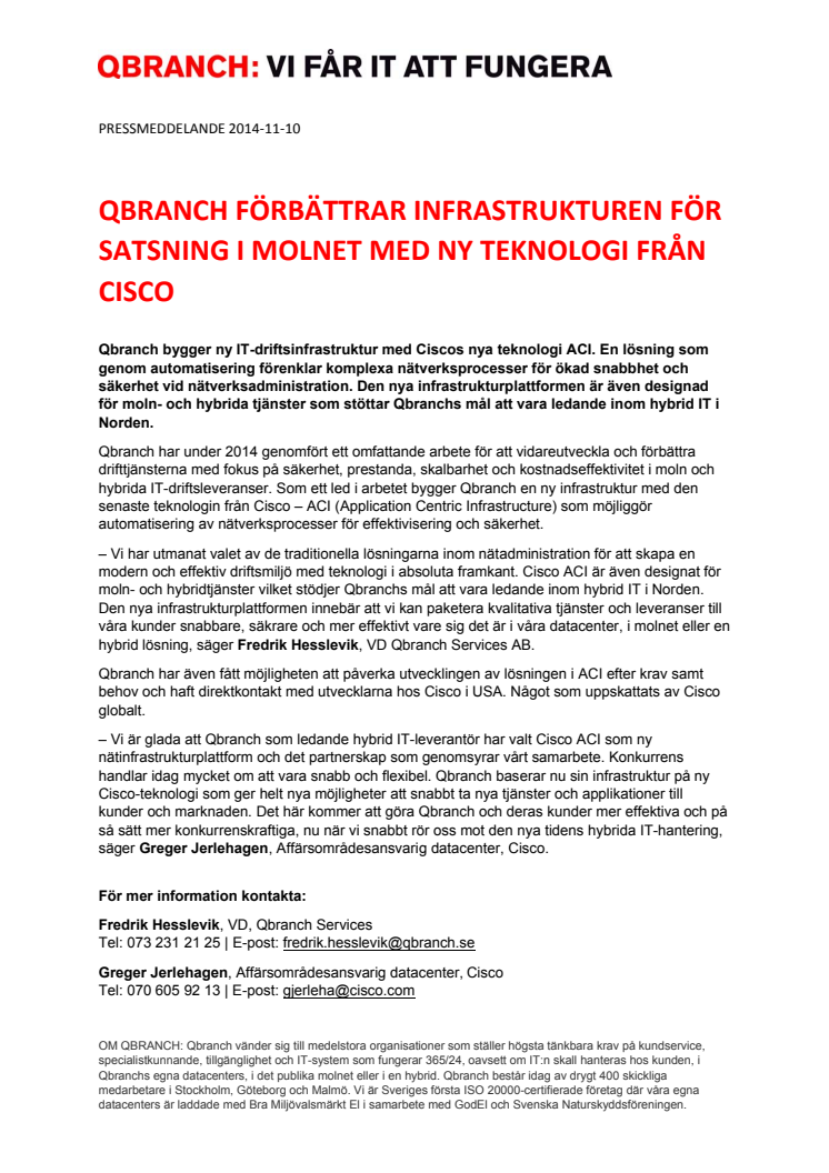 QBRANCH FÖRBÄTTRAR INFRASTRUKTUREN FÖR SATSNING I MOLNET MED NY TEKNOLOGI FRÅN CISCO 