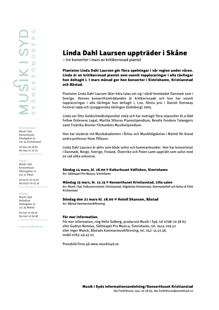 Linda Dahl Laursen uppträder i Skåne