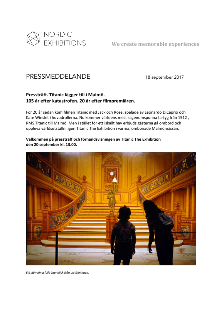 Pressträff. Nu lägger Titanic till i Malmö. 105 år efter katastrofen. 20 år efter filmpremiären.