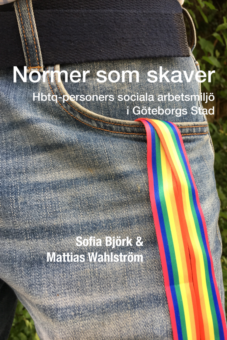 Normer som skaver - hbtq-personers sociala arbetsmiljö i Göteborgs Stad