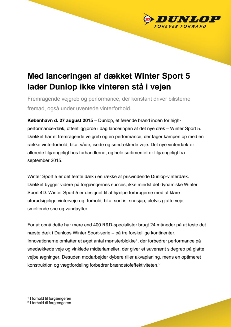 Med lanceringen af dækket Winter Sport 5 lader Dunlop ikke vinteren stå i vejen