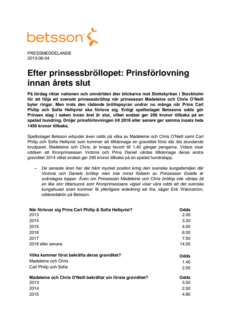 Efter prinsessbröllopet: Prinsförlovning innan årets slut