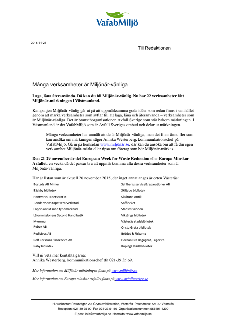 Många verksamheter är Miljönär-vänliga
