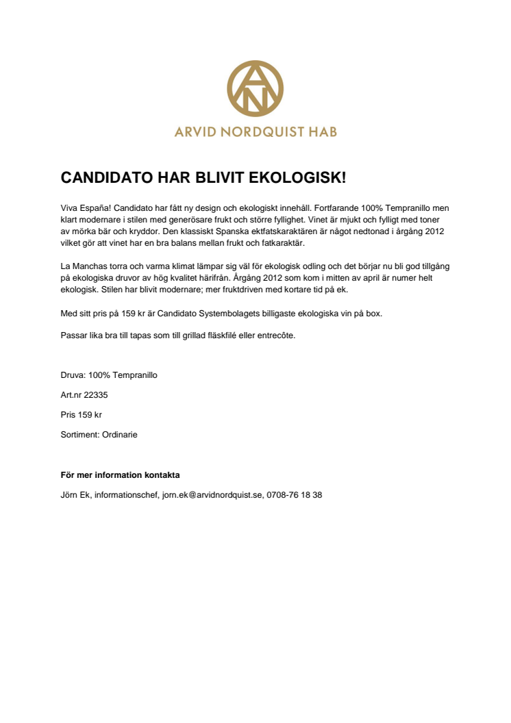 Candidato har blivit ekologisk!