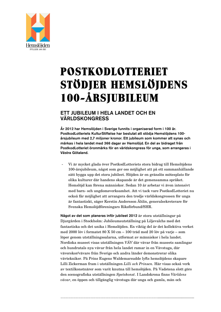 POSTKODLOTTERIET STÖDJER HEMSLÖJDENS 100-ÅRSJUBILEUM