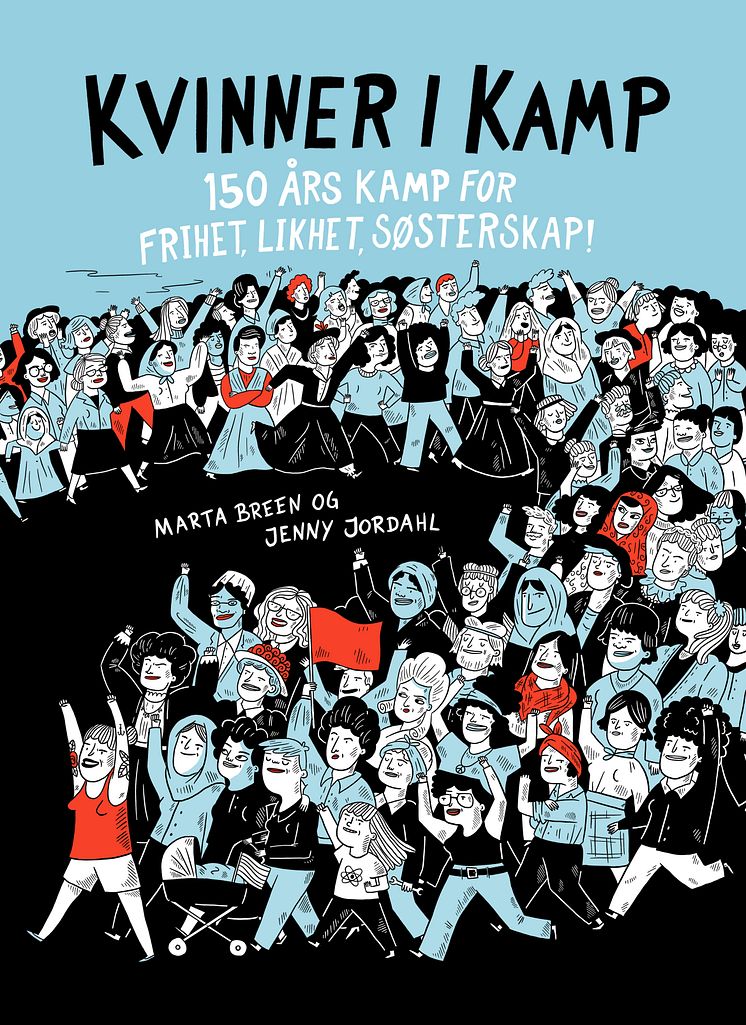 Kvinner i kamp – 150 års kamp for frihet, likhet, søsterskap! av Marta Breen og Jenny Jordahl