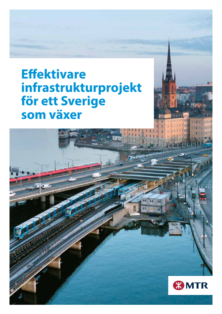Rapport:  Effektivare infrastrukturprojekt för ett Sverige som växer