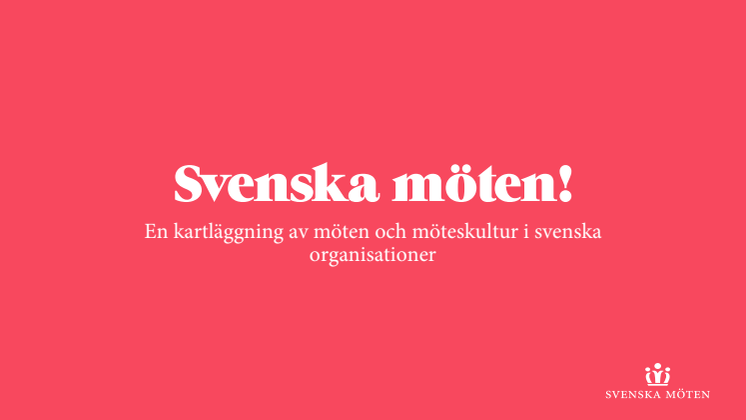 En kartläggning av möten och möteskultur i svenska organisationer 2017