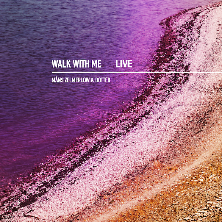 Måns Zelmerlöw & Dotter Walk with me Live