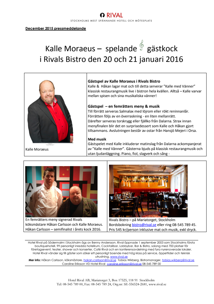 Kalle Moraeus –  spelande  gästkock  i Rivals Bistro den 20 och 21 januari 2016 