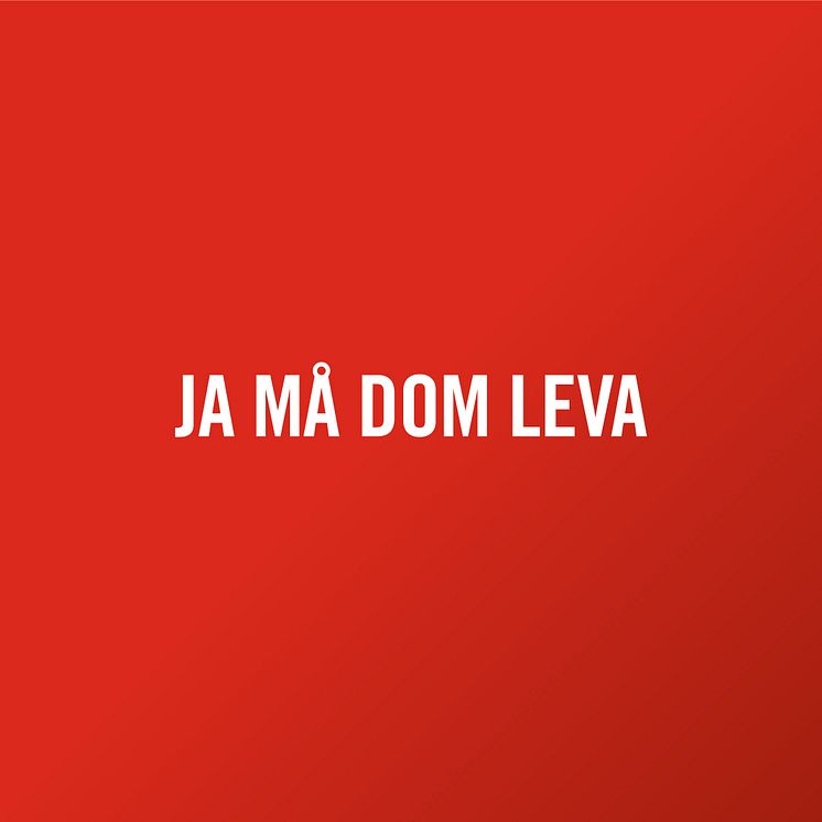 Ja må dom leva