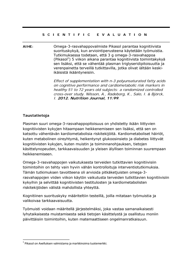 Tutkimus: Omega-3-rasvahappovalmiste parantaa kognitiivista suorituskykyä, kun arviointiperusteena käytetään työmuistia