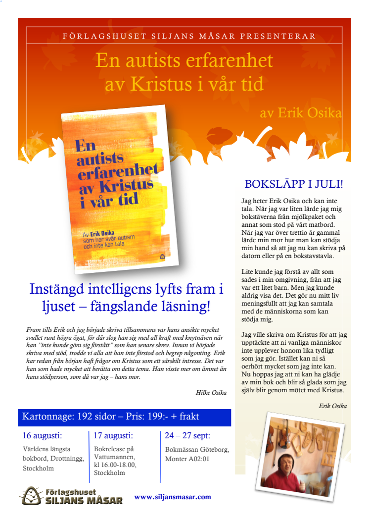 BOKSLÄPP - HAN LÄRDE SIG MEDDELA SIG MED OMVÄRLDEN EFTER TRETTIO ÅR