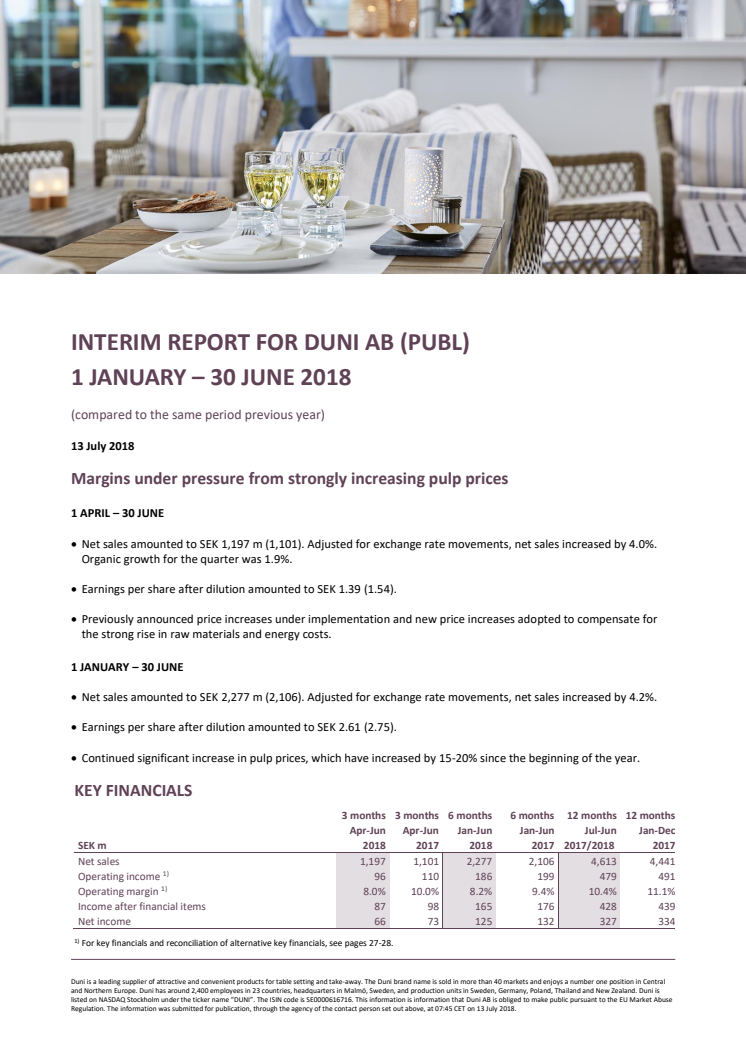 INTERIM REPORT FOR DUNI AB (PUBL) 1 JANUARY – 30 JUNE 2018