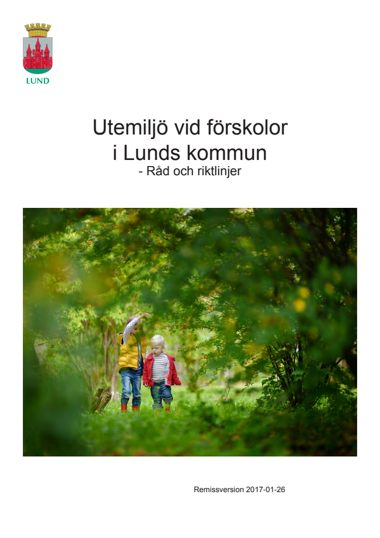 Råd och riktlinjer för Utemiljö vid förskolor i Lunds kommun, remissversion