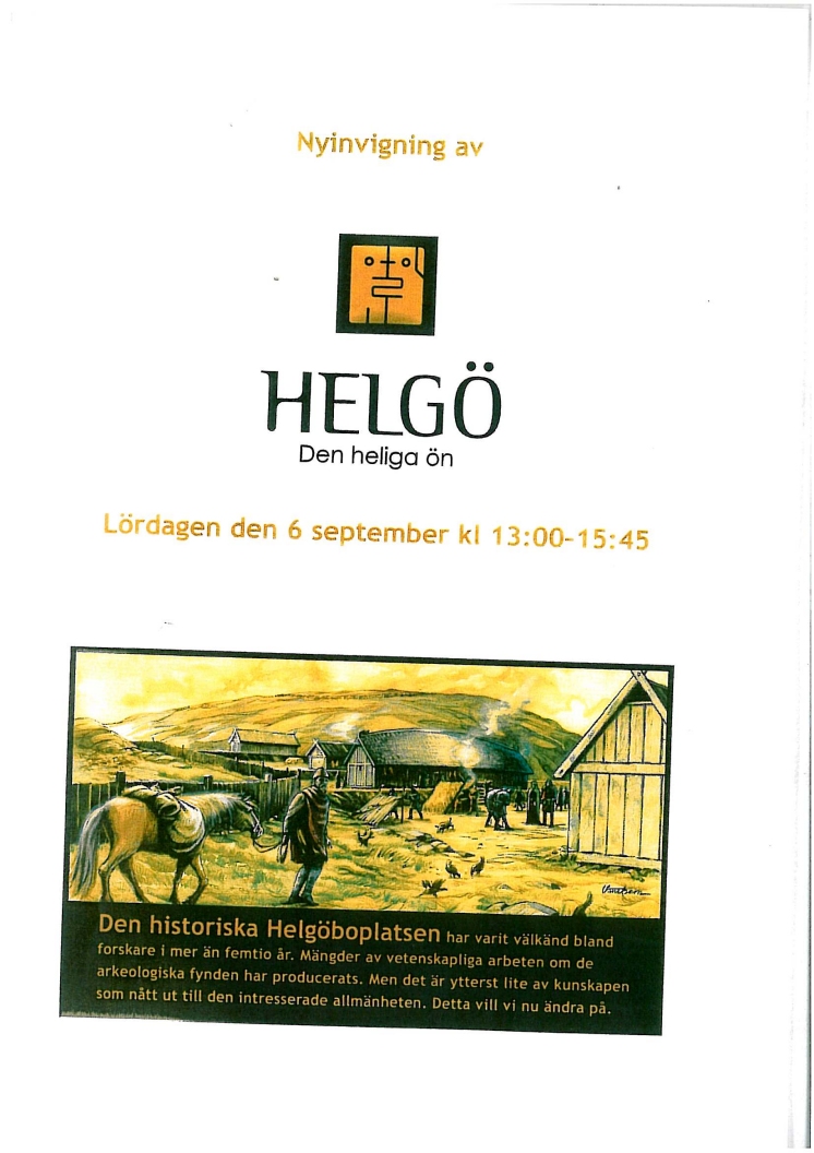 Nyinvigning av Helgö – den heliga ön!