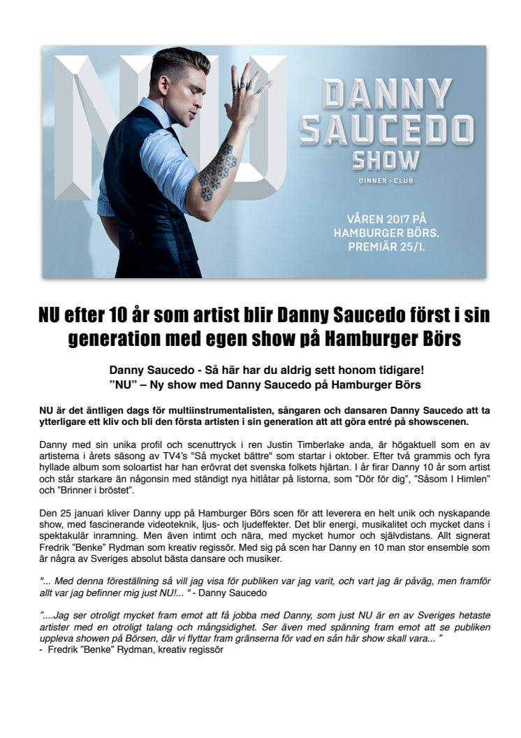 NU efter 10 år som artist blir Danny Saucedo först i sin generation med egen show på Hamburger Börs.
