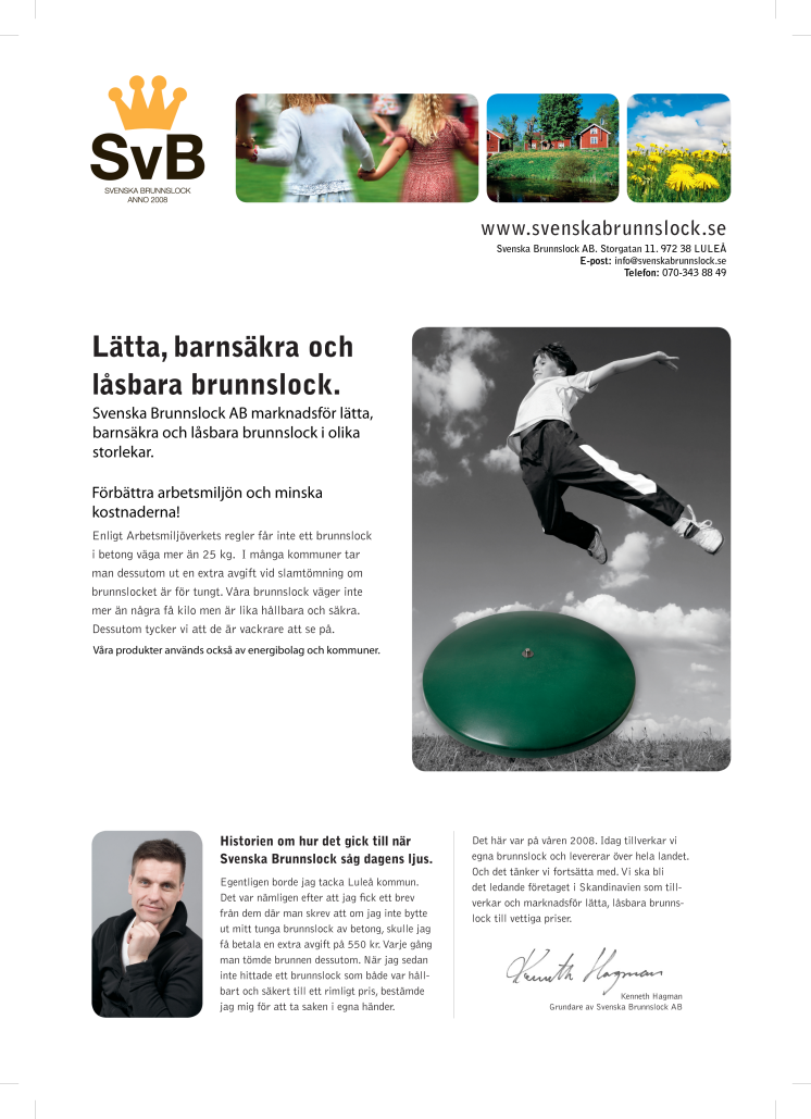 Lätta Brunnslock - minimerar risken för arbetsskador.