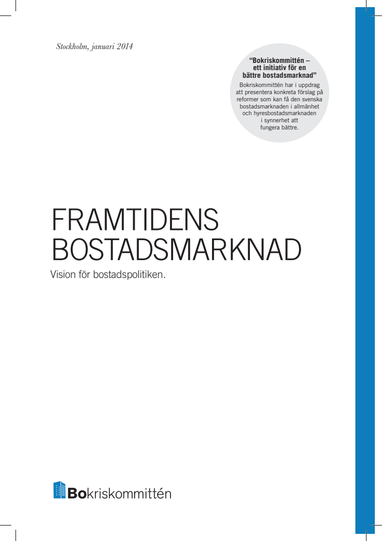 Framtidens bostadsmarknad. Vision för bostadspolitiken