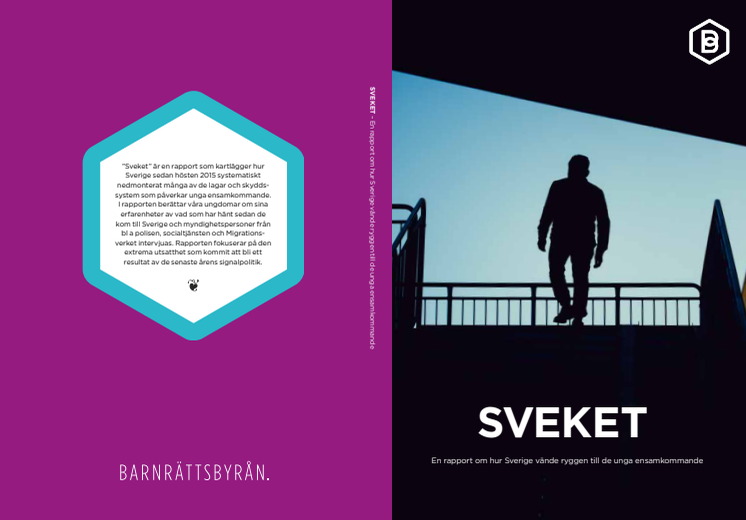 ​Sveket – Barnrättsbyråns rapport om hur Sverige vände ryggen till de ensamkommande