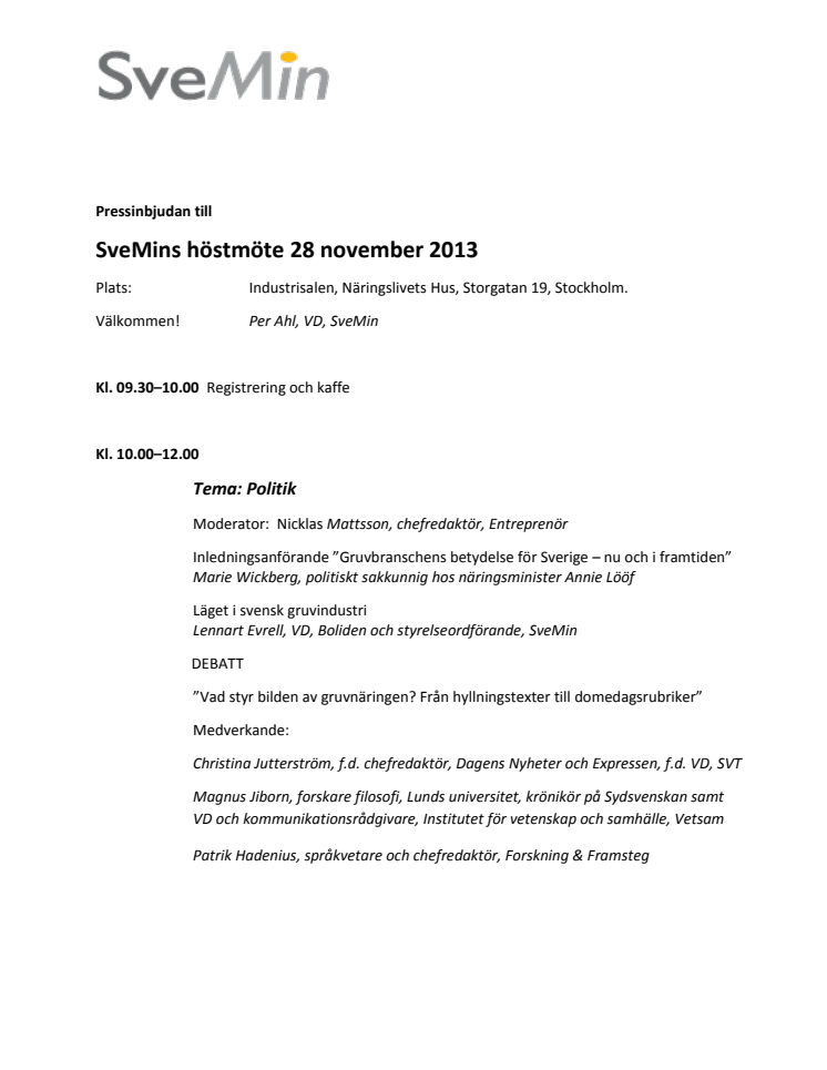 Pressinbjudan SveMins höstmöte, 28 november 2013, program