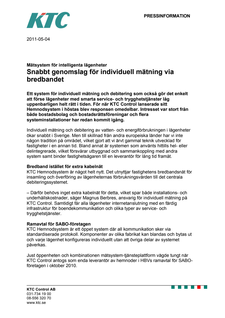 Mätsystem för intelligenta lägenheter. Snabbt genomslag för individuell mätning via bredbandet