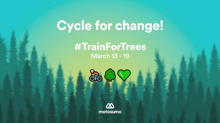 #TrainForTrees, Motosumo PR