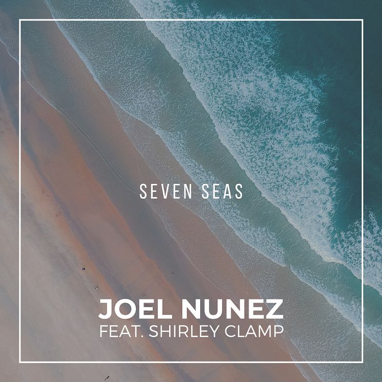 Seven Seas - Joel Nunez feat. Shirley Clamp