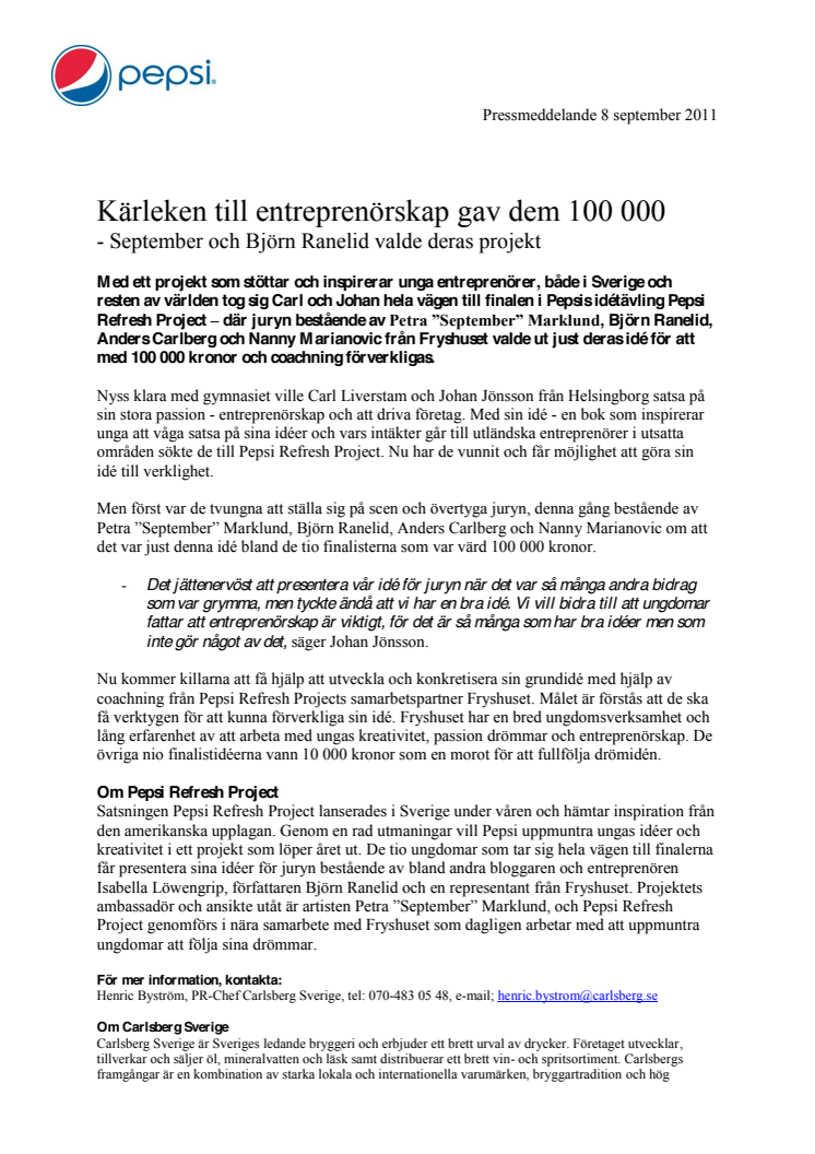 Kärleken till entreprenörskap gav dem 100 000 - September och Björn Ranelid valde deras projekt