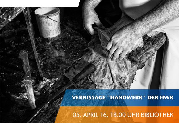 Wander-Fotoausstellung „HANDwerk“ vom 5. bis 28. April 2016 in der Bibliothek der Technischen Hochschule Wildau