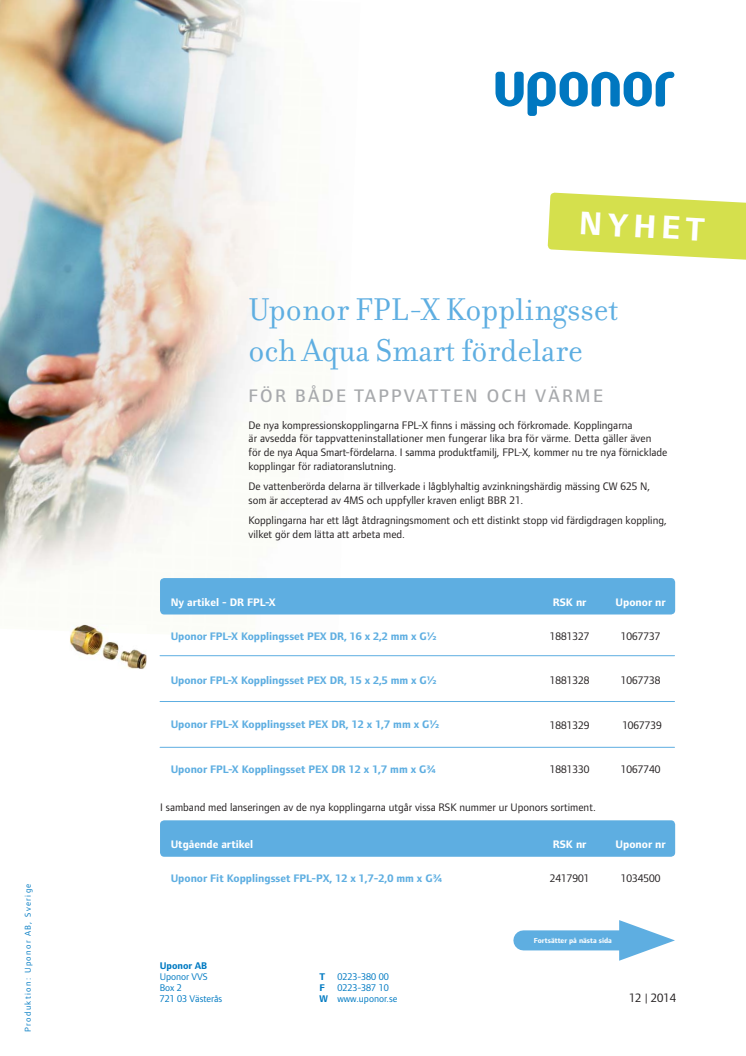 Uponor FPL-X Kopplingsset och Aqua Smart fördelare för både tappvatten och värme