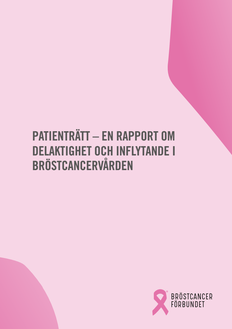 Patienträtt - en rapport om delaktighet och inflytande i bröstcancervården