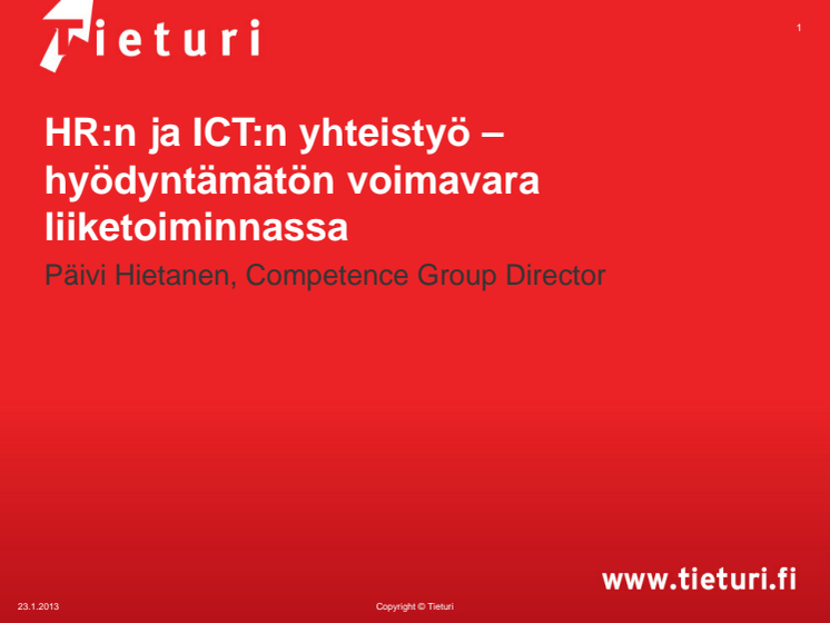 IT- ja HR-aamiainen 23.1.2013: Päivi Hietanen, IT:n ja HR:n yhteistyö - hyödyntämätön voimavara liiketoiminnassa