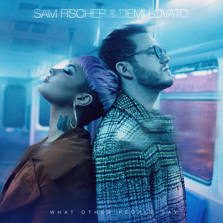 Sam Fischer & Demi Lovato "What Other People Say"