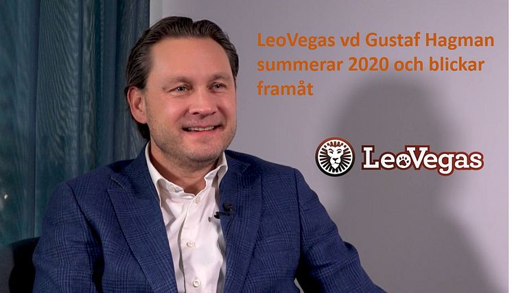 LeoVegas vd Gustaf Hagman summerar 2020 och blickar framåt .jpg
