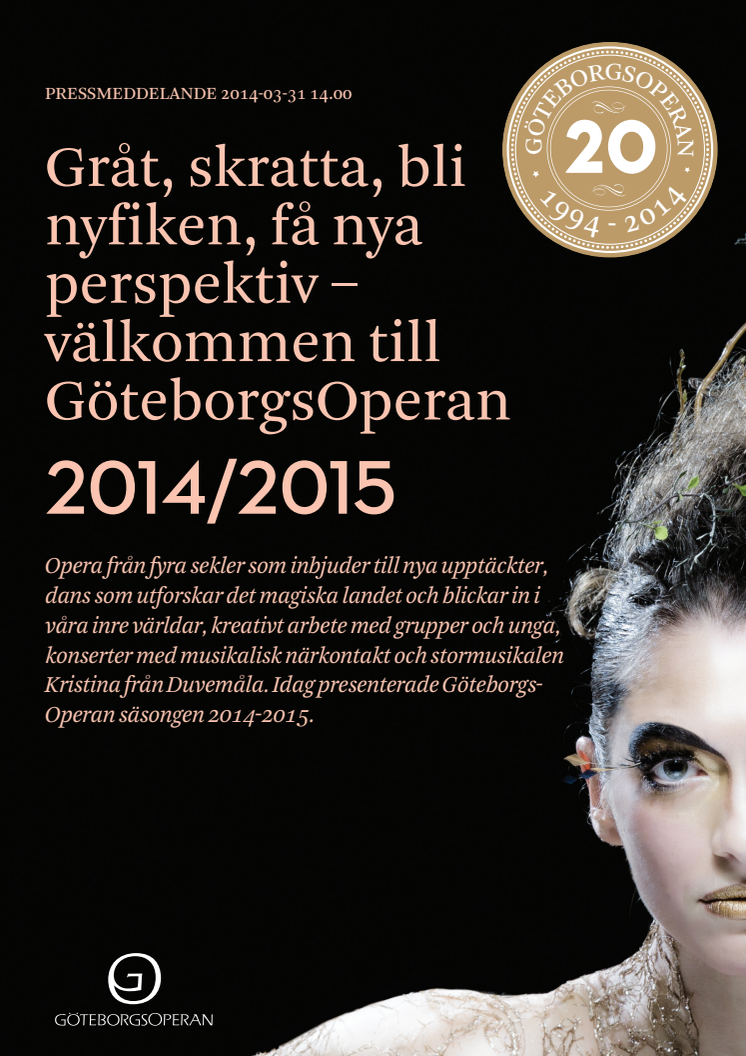 Gråt, skratta, bli nyfiken, få nya perspektiv – välkommen till GöteborgsOperan 2014/2015 