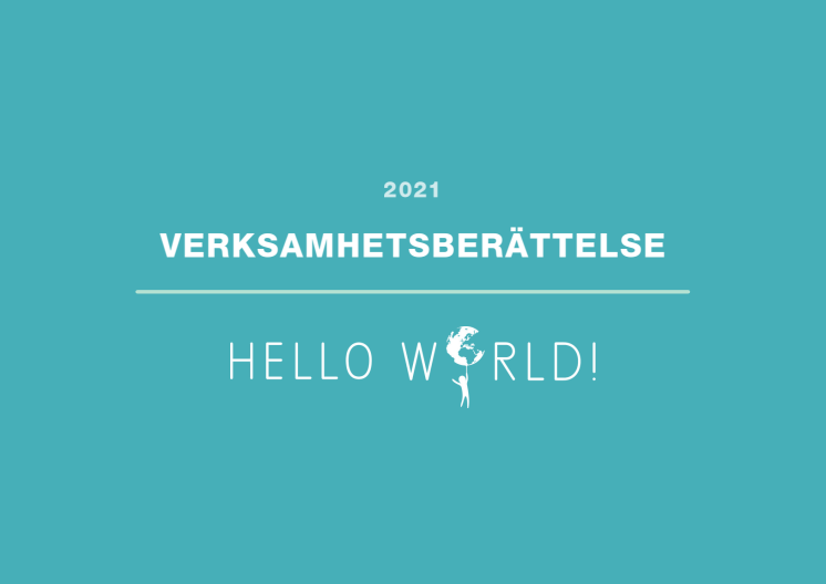 Hello World! Verksamhetsberättelse 2021