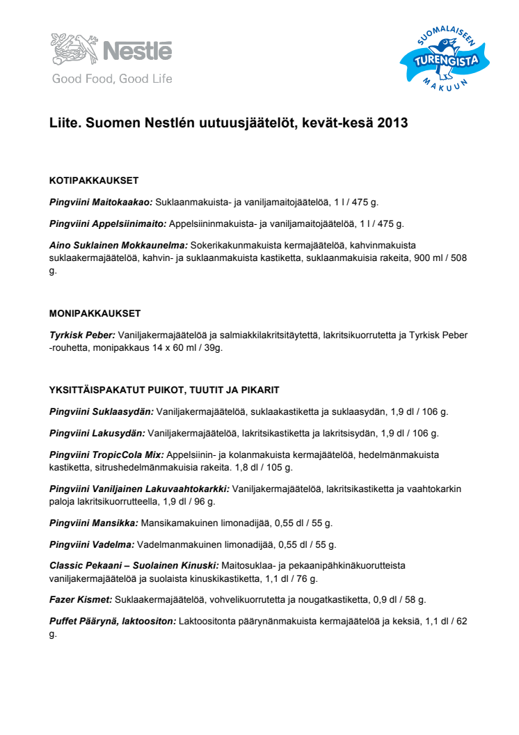 LIITE: Suomen Nestlén jäätelöuutuudet / kevät-kesä 2013