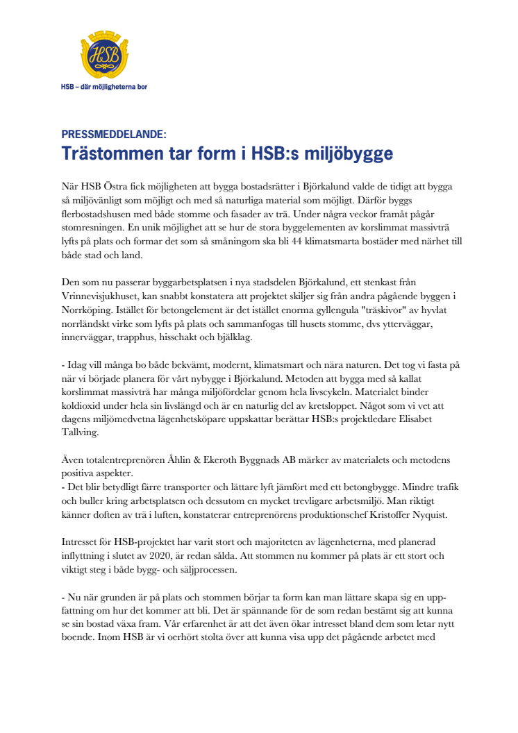 Trästommen tar form i HSB:s miljöbygge