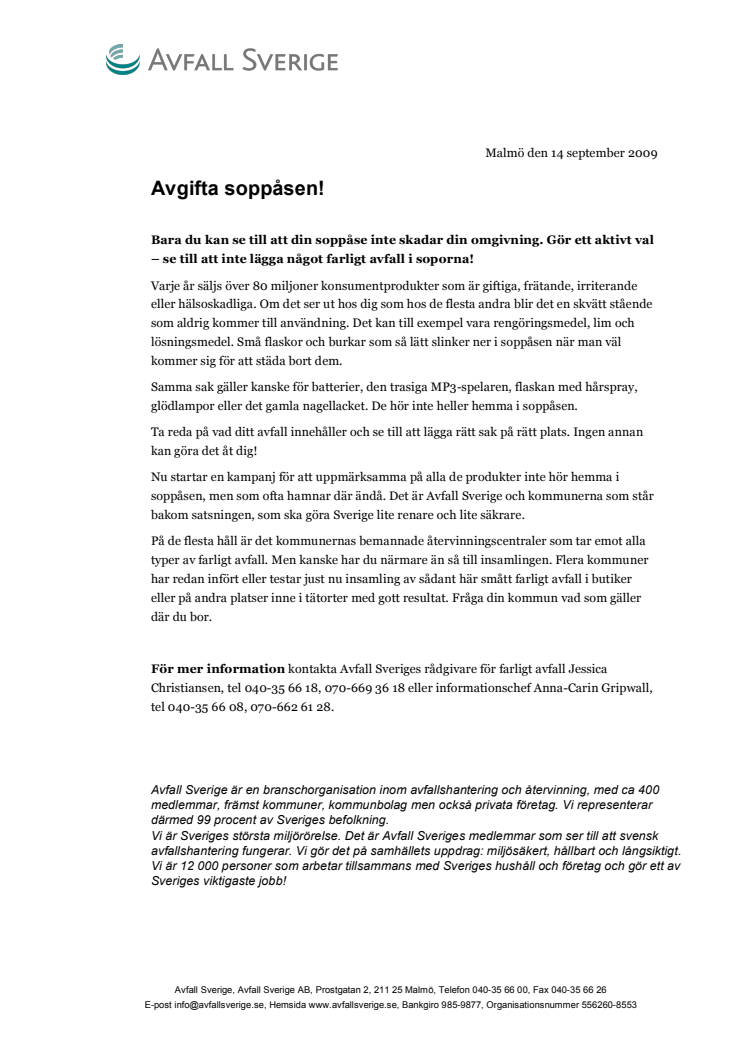 Avgifta soppåsen!