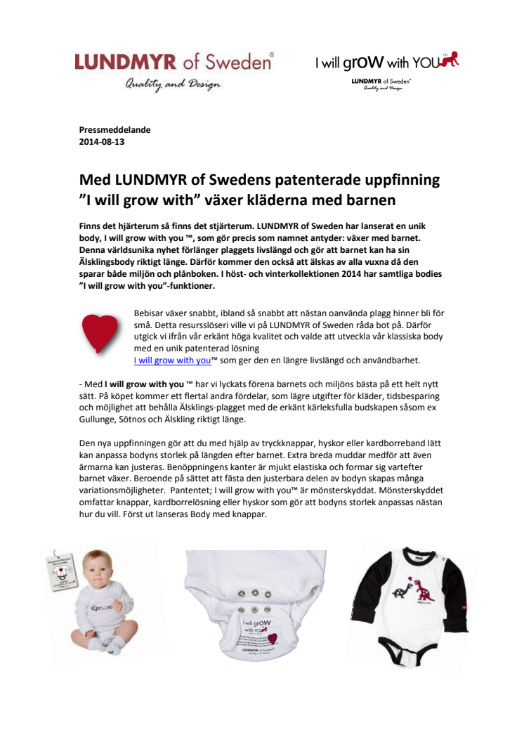Med LUNDMYR of Swedens patenterade uppfinning     ”I will grow with” växer kläderna med barnen
