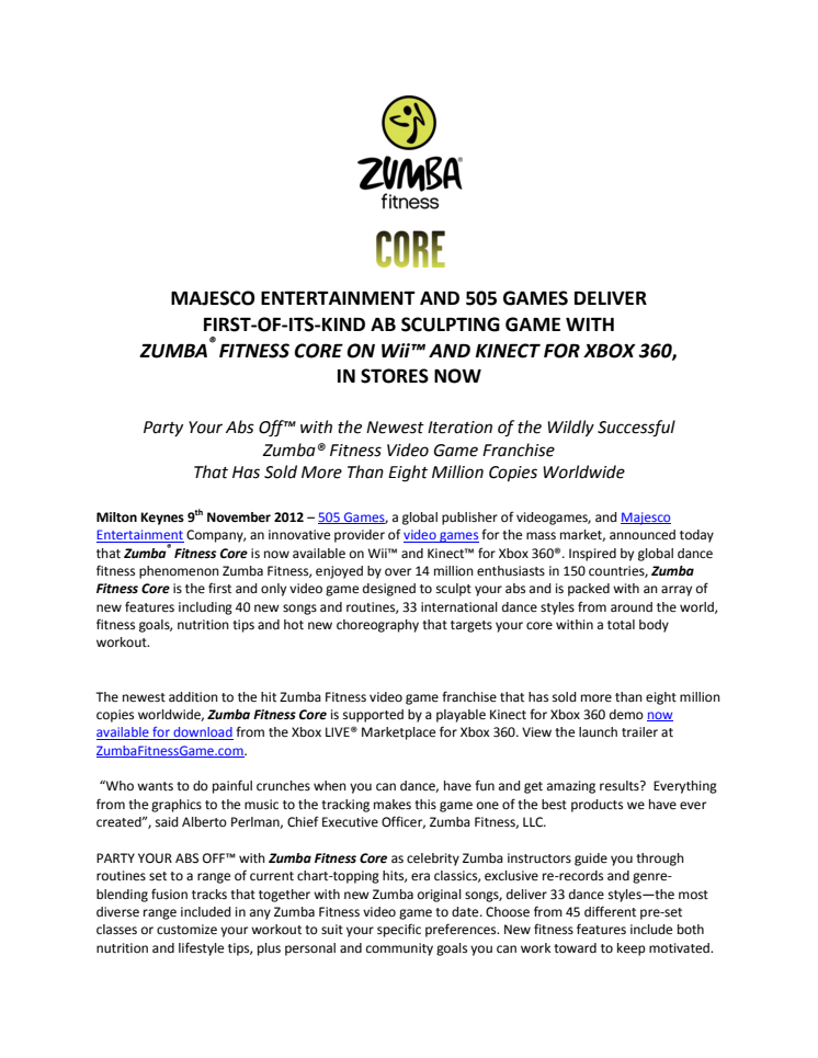 MAJESCO ENTERTAINMENT AND 505 GAMES DELIVER FIRST-OF-ITS-KIND AB SCULPTING GAME WITH ZUMBA® FITNESS CORE ON Wii™ AND KINECT FOR XBOX 360, IN STORES NOW 